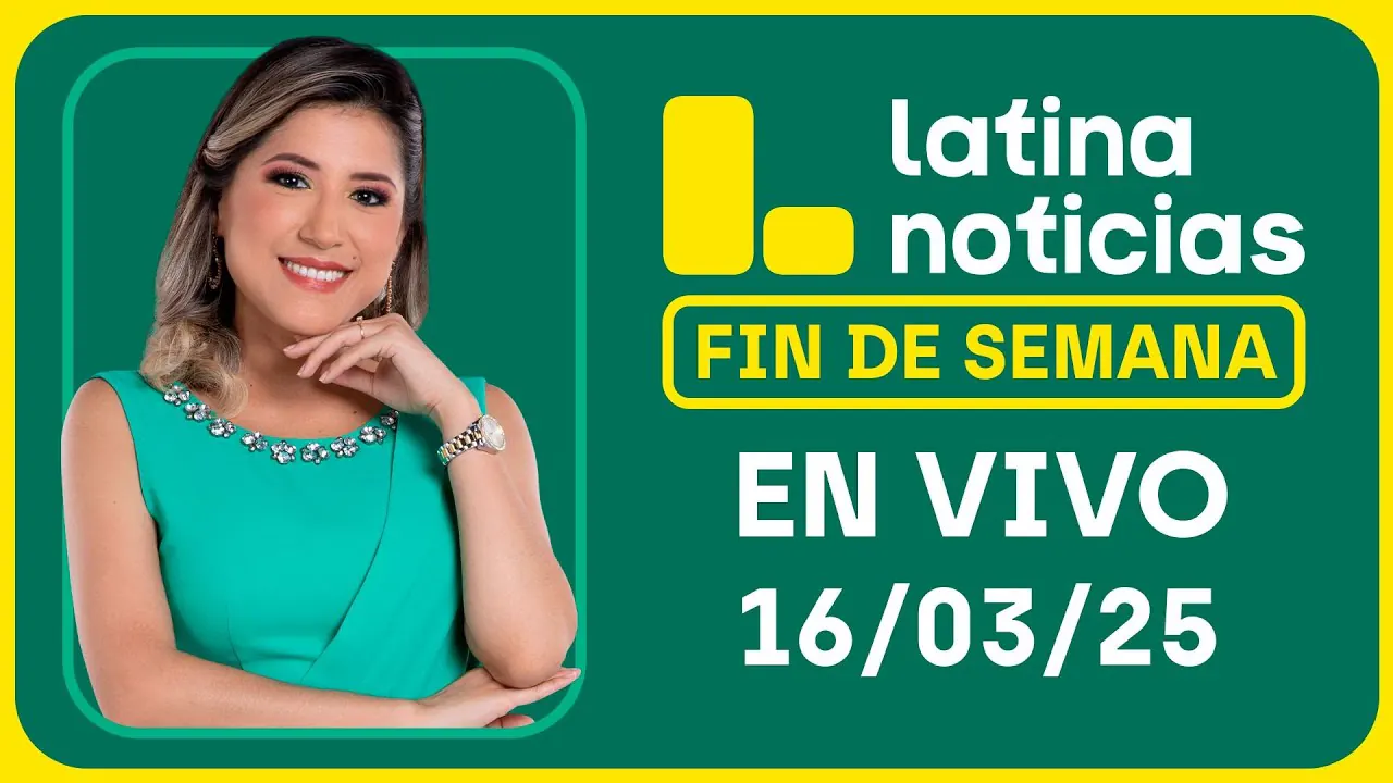 Reproducir: LATINA NOTICIAS EDICIÓN MEDIODÍA - DOMINGO 16 DE MARZO DEL 2025