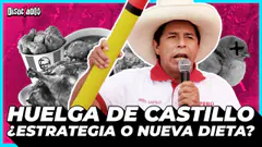 ¿HUELGA, ESTRATEGIA LEGAL o NUEVA DIETA? Lo que hay detrás de PEDRO CASTILLO… ¿será el pollo?