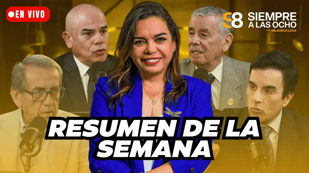 Reproducir: SIEMPRE A LAS 8 CON MILAGROS LEIVA: RESUMEN DE LA SEMANA | El Comercio