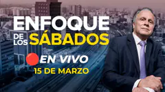 #ENVIVO | ENFOQUE DE LOS SÁBADOS #ENFOQUERPP | 15/03/2025