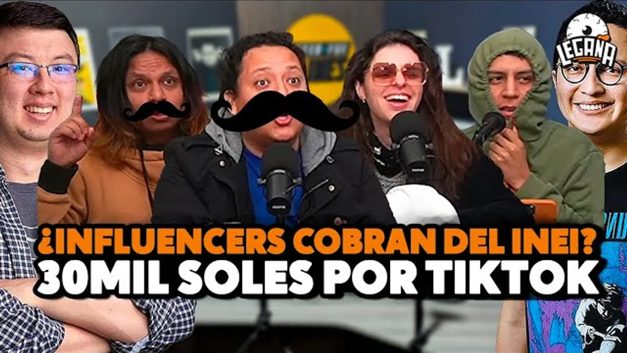 Reproducir: INFLUENCERS COBRAN 30 MIL SOLES POR TIKTOKS? - LEGAÑA