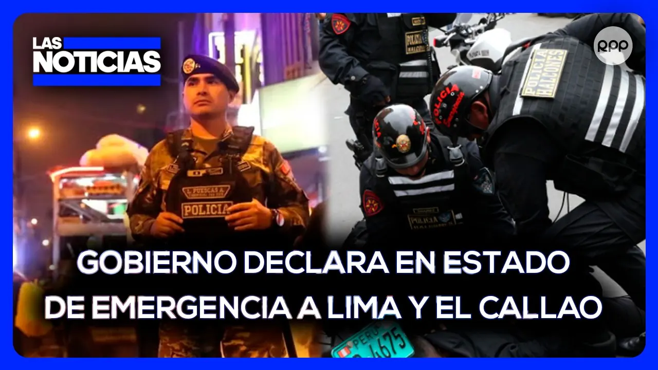 Reproducir: Gobierno declara el estado de emergencia en Lima y Callao para enfrentar la criminalidad