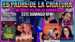 EL PADRE DE LA CRIATURA | TU PELÍCULA ROMÁNTICA FAVORITA