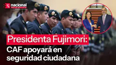 Presidenta Fujimori: CAF apoyará en seguridad ciudadana|”Nacional en la Noticia”|EN VIVO 26/08/2026