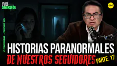 EN VIVO HISTORIAS PARANORMALES DE NUESTROS SEGUIDORES PARTE 17 #VIAJEAOTRADIMENSIÓN