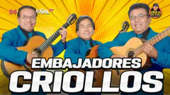 ¡LOS "EMBAJADORES CRIOLLOS! | HOLA QUE TAL