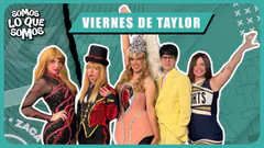 VIERNES DE TAYLOR - CUMPLIMOS 7 MESES - SOMOS LO QUE SOMOS