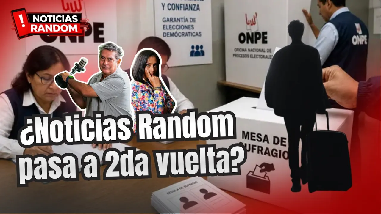 Reproducir: Noticias Random pasa a Segunda vuelta - Noticias Random