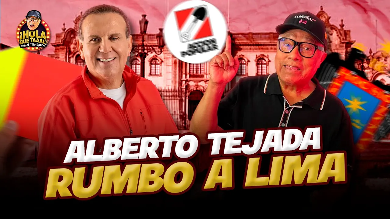 Reproducir: ¡ALBERTO TEJADA RUMBO A LIMA! | HOLA QUE TAL