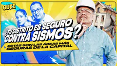 ¿TU DISTRITO ES SEGURO CONTRA SISMOS? | OUKE
