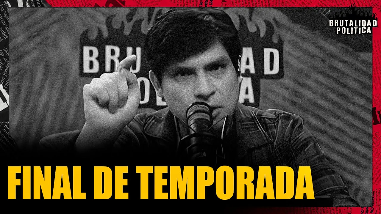 Reproducir: FIN DE TEMPORADA EN BRUTALIDAD POLÍTICA | #BRUTALIDADPOLITICA