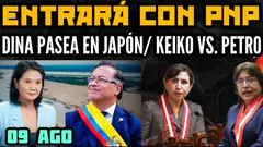 PATRICIA BENAVIDES ENTRARÁ CON POLICÍAS A FISCALÍA/ DINA BOLUARTE PASEA EN JAPÓN - 09 AGO