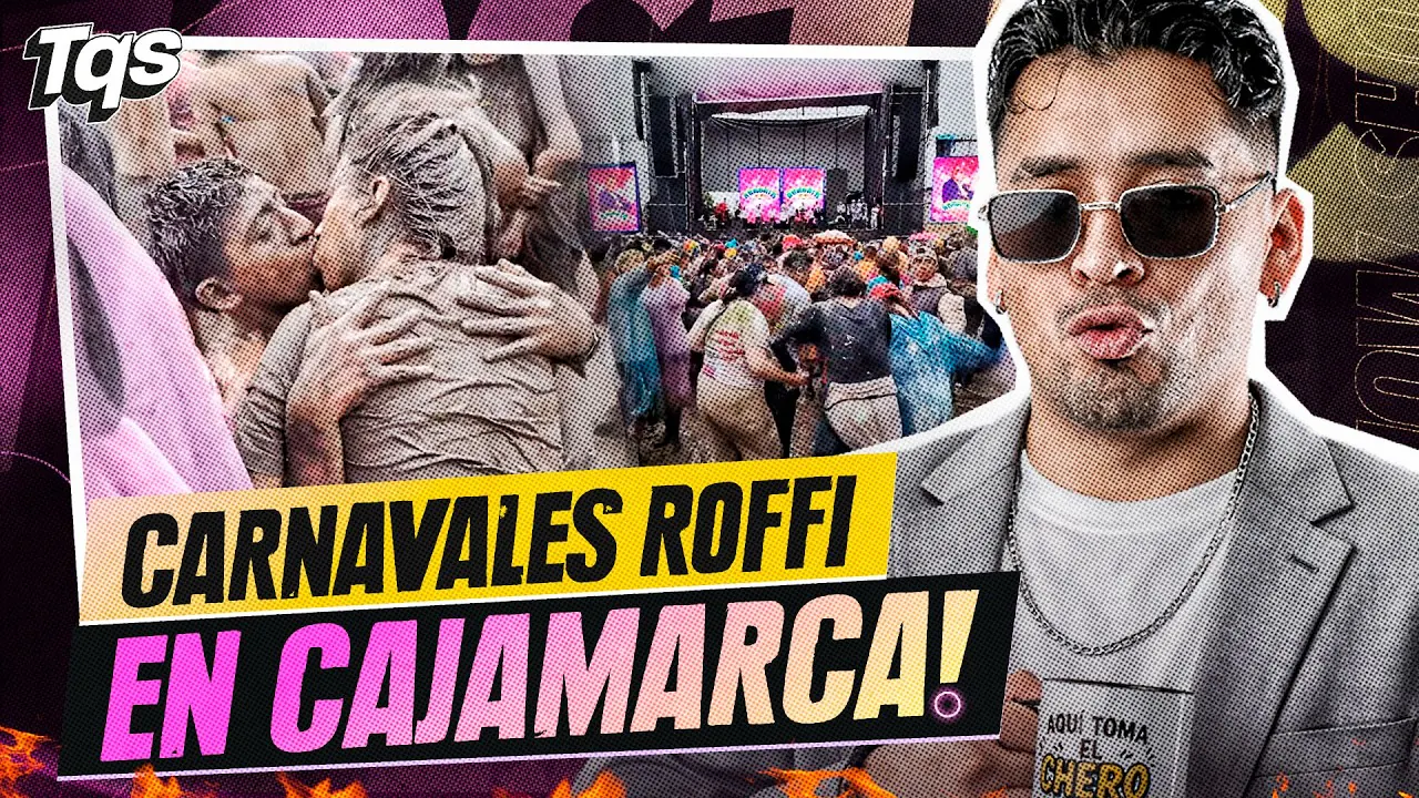 Reproducir: #TQS | CARNAVALES ROFI EN CAJAMARCA !!! INFIDENCIAS 🔥