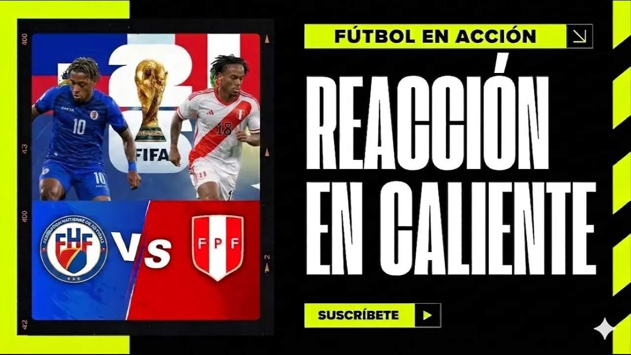 Reproducir: 🔴 HAITÍ vs PERÚ EN VIVO | REACCIÓN EN CALIENTE ⚽ Fútbol en Acción | Amistoso Internacional 2026