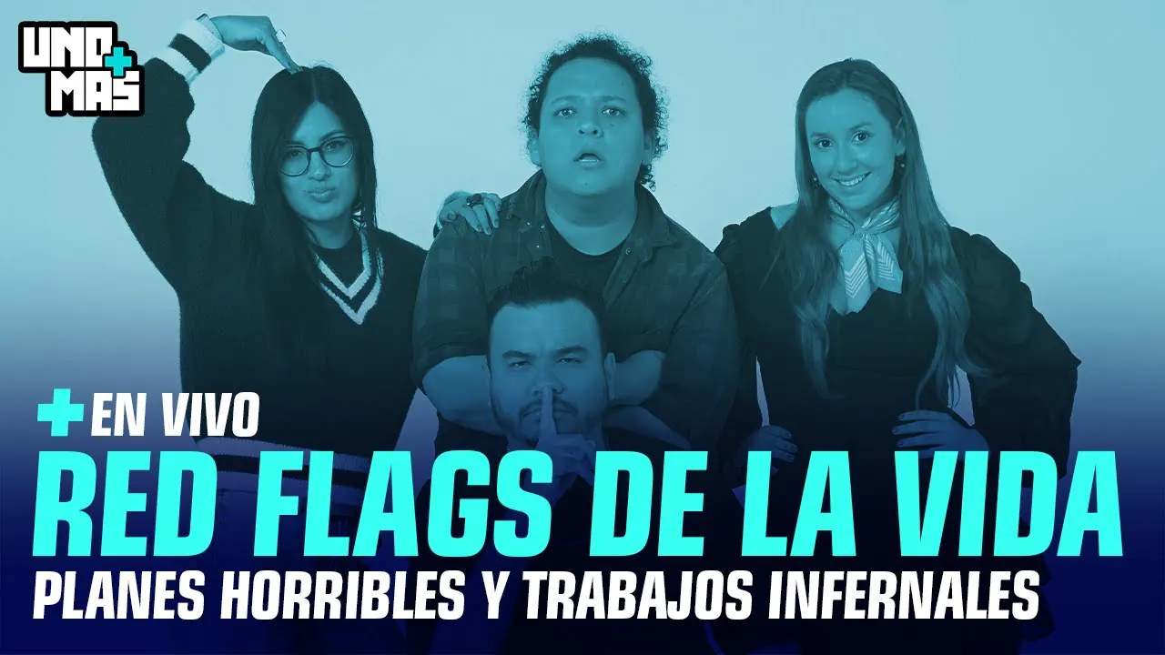 Reproducir: LAS RED FLAGS DE LA VIDA | #UNOMAS EN VIVO