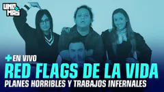LAS RED FLAGS DE LA VIDA | #UNOMAS EN VIVO