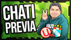 UNIVERSITARIO VS SPORTING CRISTAL - ¡LA CHATI PREVIA! - EL CHATO RAÚL #ElChatoRaul