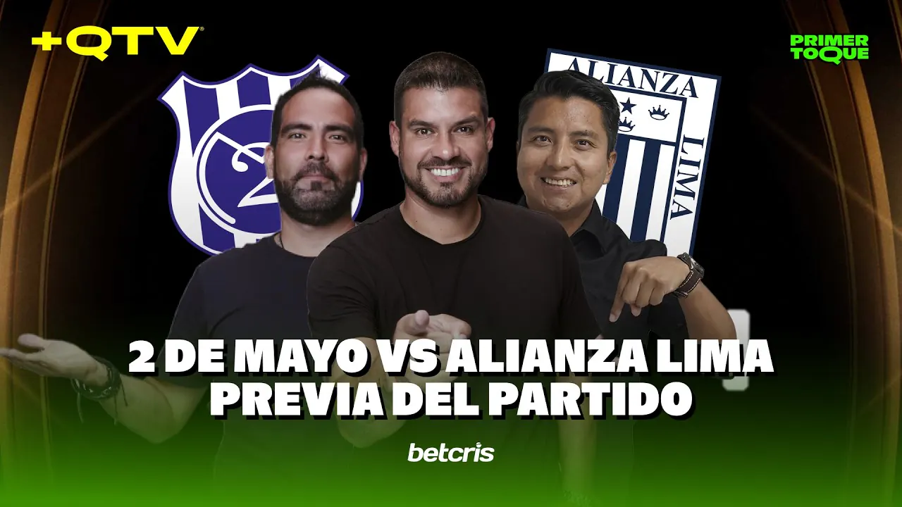 Reproducir: 2 DE MAYO VS ALIANZA LIMA: PREVIA DEL PARTIDO | PRIMER TOQUE l +QTV