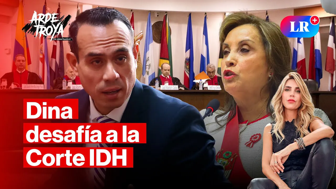 Reproducir: DINA BOLUARTE VS. CORTE IDH: ¿CAMINO AL AISLAMIENTO INTERNACIONAL? | ARDE TROYA con JULIANA OXENFORD