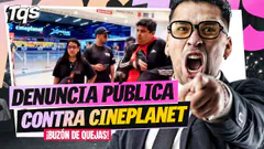 #TQS | DENUNCIA PÚBLICA A CINEPLANET! BUZÓN DE QUEJAS!!