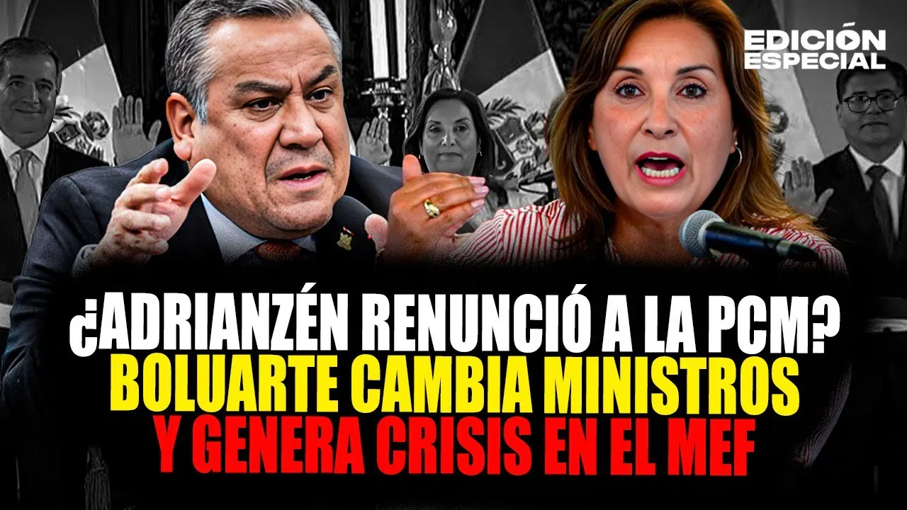 Reproducir: #EnVivo ¿Premier Adrianzén renunció? Boluarte cambia ministros y genera crisis en MEF