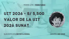 UIT 2026 - S/ 5,500 VALOR DE LA UIT 2026 SUNAT