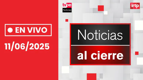 TVPerú Noticias EN VIVO: Al cierre, miércoles 11 de junio del 2025
