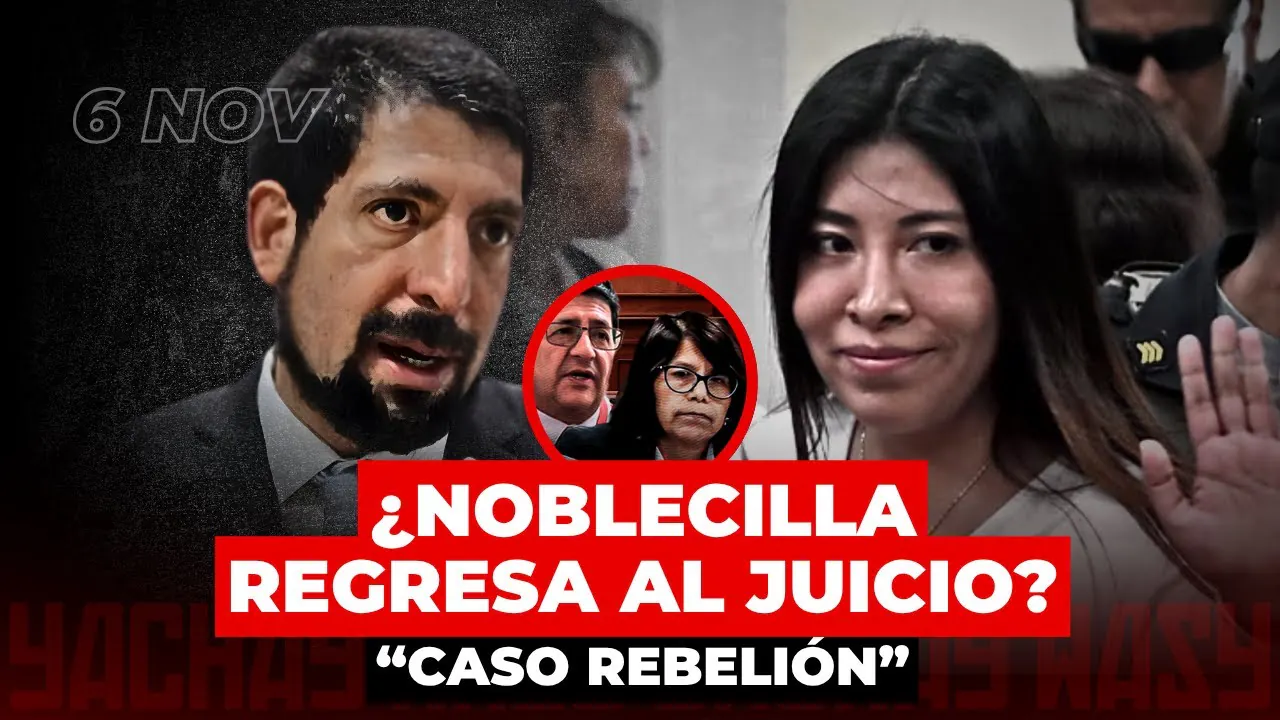 Reproducir: BETSSY CHÁVEZ NO es Reo CONTUMAZ | NOBLECILLA regresa | Audiencia en vivo caso REBELIÓN - 06 NOV