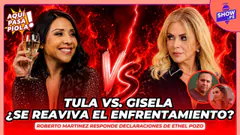 TULA vs. GISELA ¿SE REAVIVA EL ENFRENTAMIENTO?