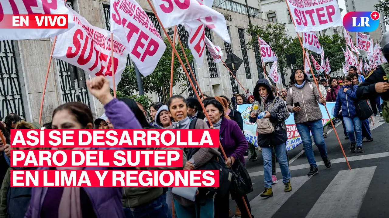 Reproducir: 🔴 PARO DEL SUTEP: Así se desarrolla en Lima y regiones | #EnVivoLR