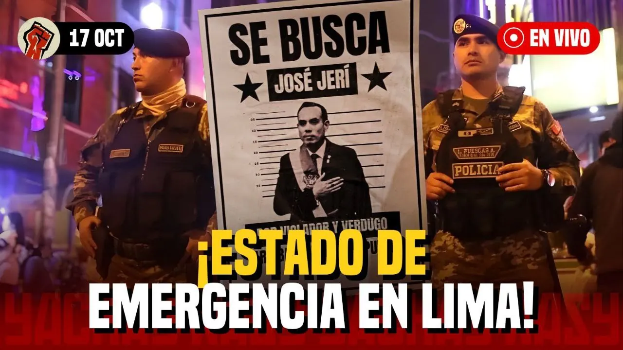 Reproducir: ESTADO DE EMERGENCIA en LIMA | PNP contra el PUEBLO | JERÍ se burla del PERÚ - 17 OCT