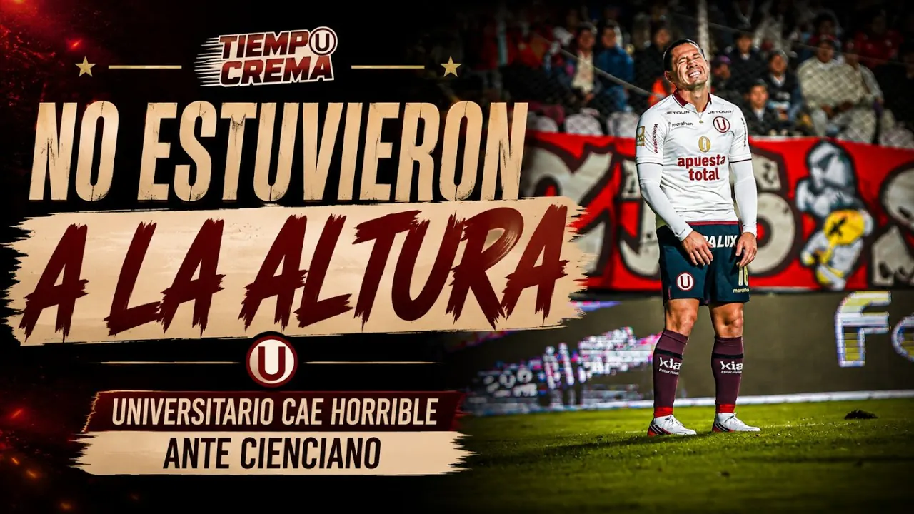 Reproducir: MAL DE ALTURA, UNIVERSITARIO CAE ANTE CIENCIANO | TIEMPO CREMA x OVACIÓN