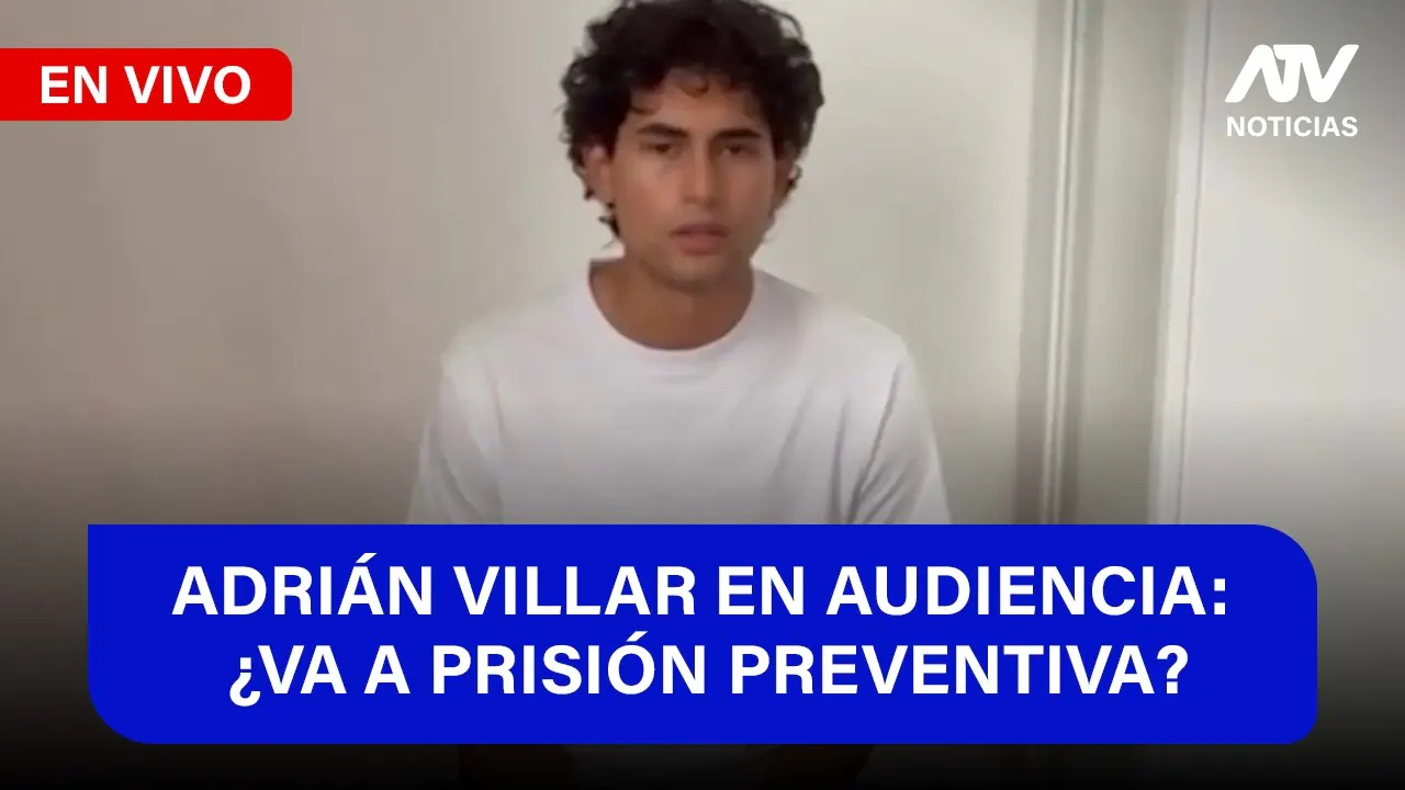 Reproducir: De 5 a 7 🎧✨ADRIÁN VILLAR EN AUDIENCIA: ¿VA A PRISIÓN PREVENTIVA? - ATV+