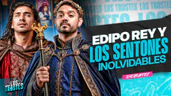 #LOSTROSTES | EDIPO REY Y LOS SENTONES INOLVIDABLES | MARTES DE HISTORIA