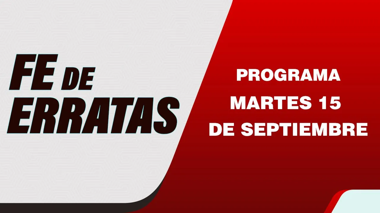 Reproducir: Fe de Erratas | DIPUTADOS FIJAN POSICIONES SOBRE PEDIDO DE FACULTADES LEGISLATIVAS - 15-09-2026