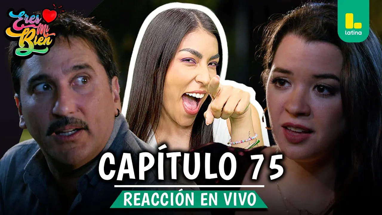 Reproducir: 🟢 REACT ERES MI BIEN - CAPÍTULO 75 💕 LUNES 1 DE DICIEMBRE | LATINA EN VIVO