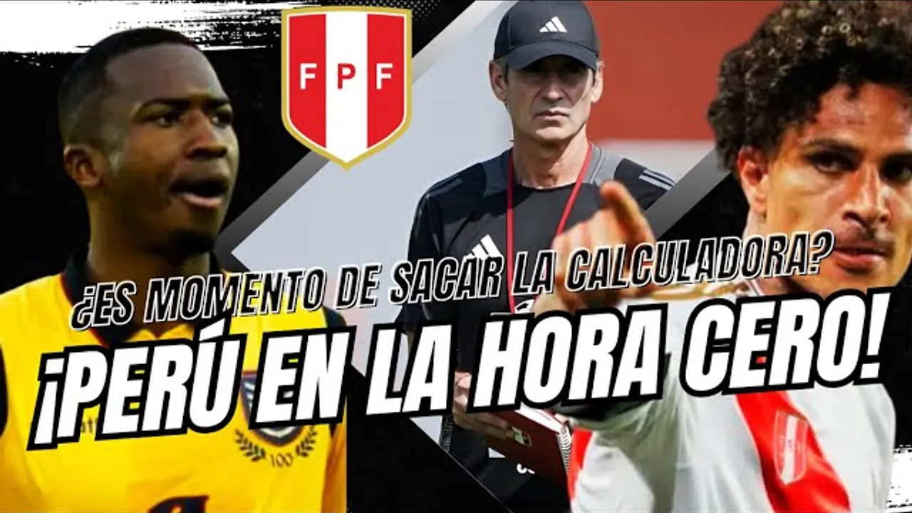Reproducir: ¡PERÚ EN LA HORA CERO! - ¿ES MOMENTO DE SACAR LA CALCULADORA?