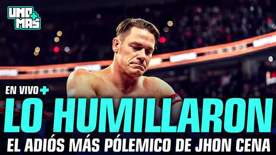 ADIÓS JHON CENA ¿ASÍ SE DESPIDE A UNA LEYENDA? | UNO MÁS #ENVIVO
