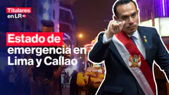 Todo sobre el ESTADO DE EMERGENCIA LIMA y CALLAO HOY EN VIVO | Titulares en LR