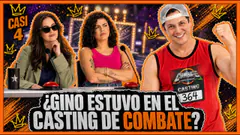 ¿GINO PESARESSI FUE AL CASTING DE COMBATE? | CASI 4