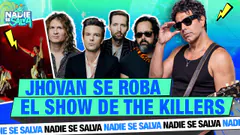 ¡JHOVAN OPACÓ A THE KILLERS! | NSS