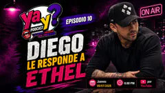 DIEGO LE RESPONDE ETHEL POZO | EP. 10