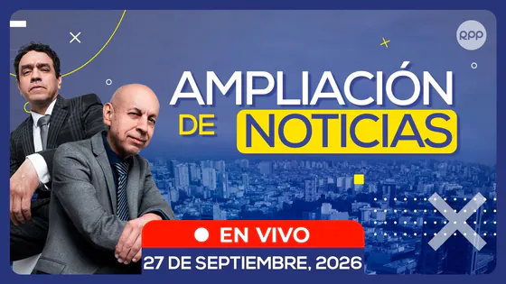 EN VIVO | AMPLIACIÓN DE NOTICIAS ENTREVISTAS Y ANÁLISIS DE LA COYUNTURA NACIONAL (27/09/26)