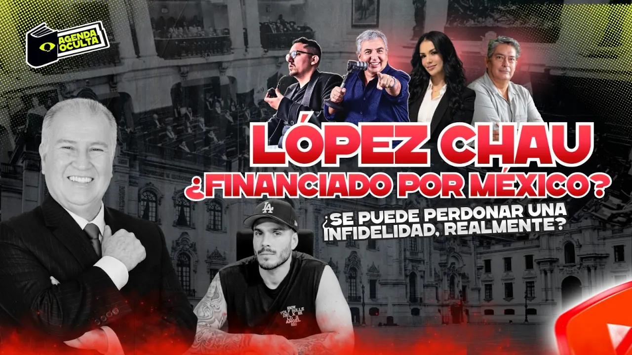 Reproducir: LOPEZ CHAU ¿FINANCIADO POR MEXICO? - AGENDA OCULTA