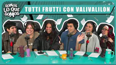 TUTTI FRUTTI CON INVITAD@ SORPRESA - SOMOS LO QUE SOMOS
