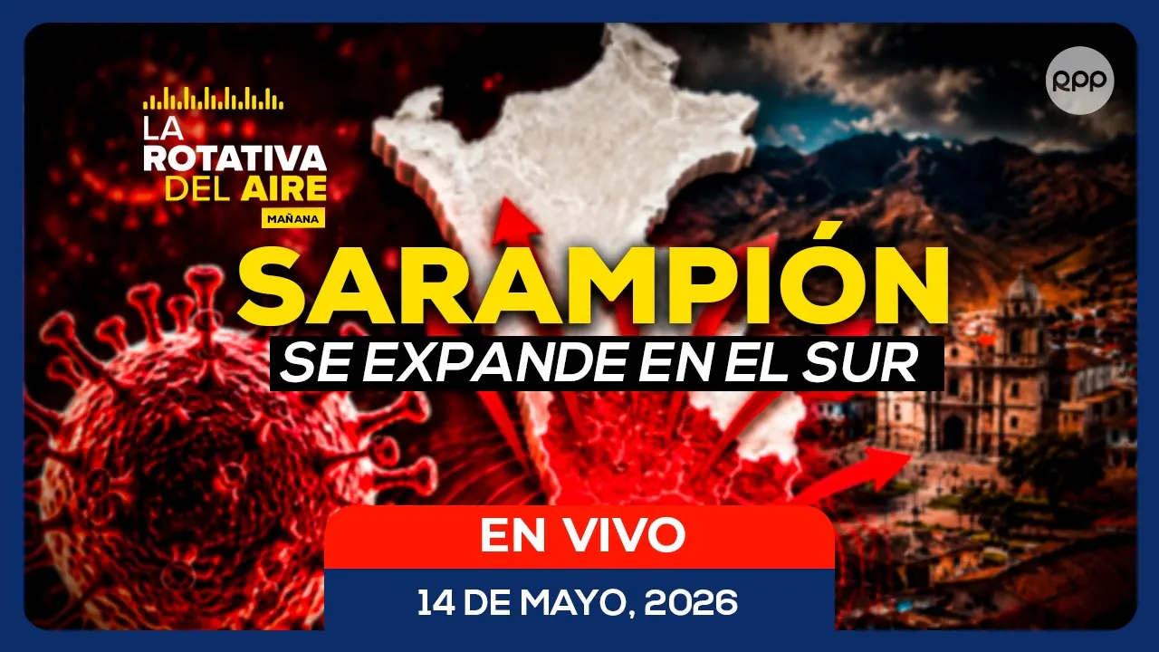 Reproducir: 📲🔴| 🚨ALERTA DE SARAMPIÓN EN EL SUR DEL PERÚ 📡 ROTATIVA DEL AIRE 📅 (14/05/26)