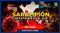 | ALERTA DE SARAMPIÓN EN EL SUR DEL PERÚ ROTATIVA DEL AIRE (14/05/26)