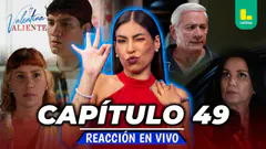 REACT VALENTINA VALIENTE - CAPÍTULO 49 - MIÉRCOLES 13 DE MAYO | EN VIVO