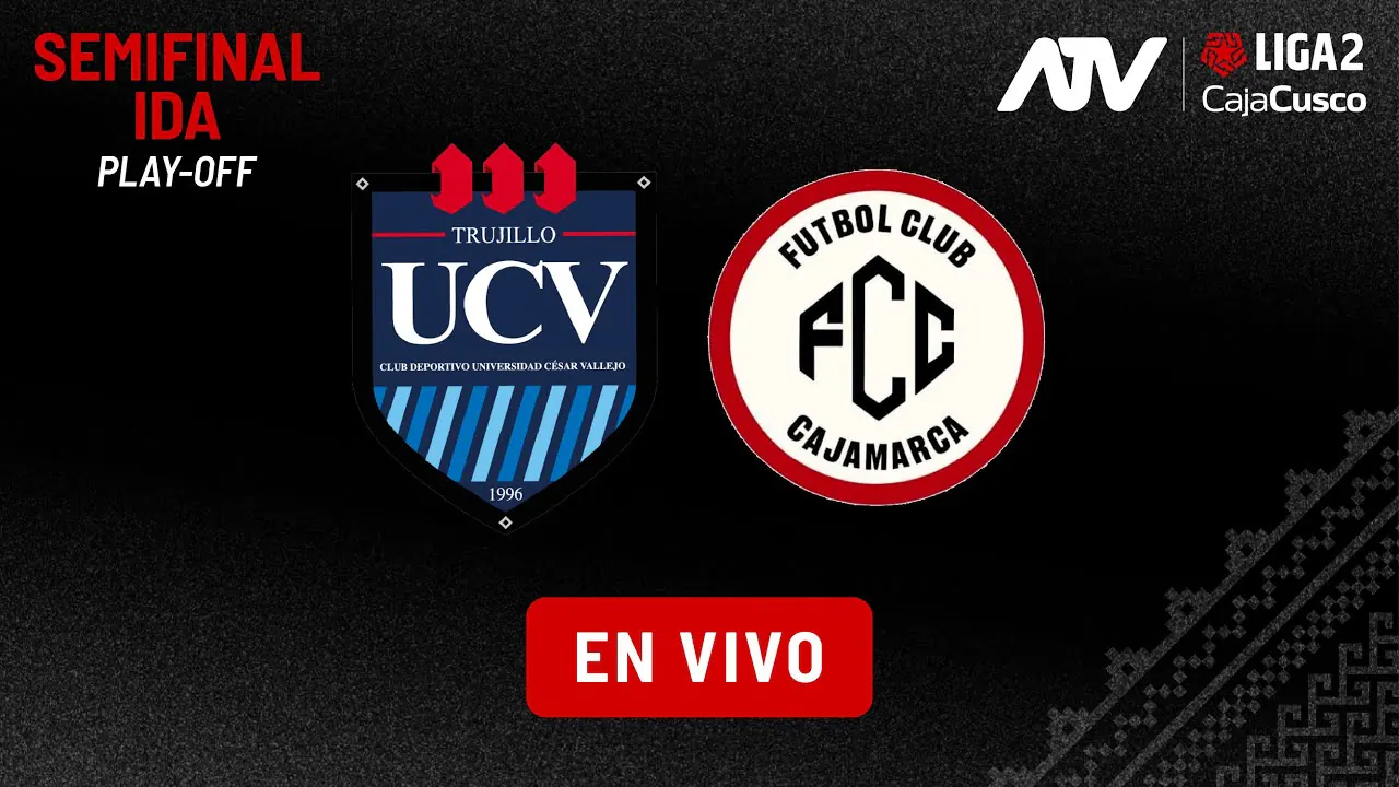 Reproducir: 🔴EN VIVO | LIGA 2 - SEMIFINAL - | UCV VS FC CAJAMARCA | #ATVDEPORTES