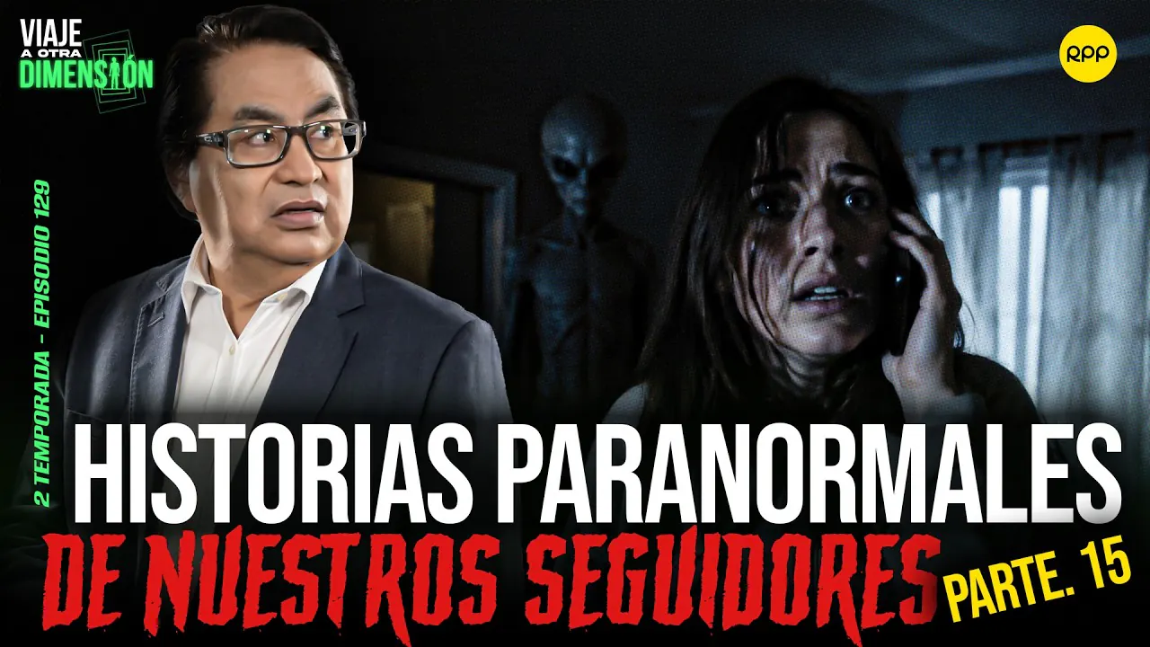 Reproducir: EN VIVO 🔴HISTORIAS PARANORMALES DE NUESTROS SEGUIDORES - PARTE 15#VIAJEAOTRADIMENSIÓN